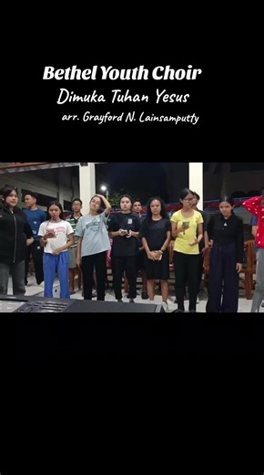 Bethel Youth Choir Performs 'Dimuka Tuhan Yesus'