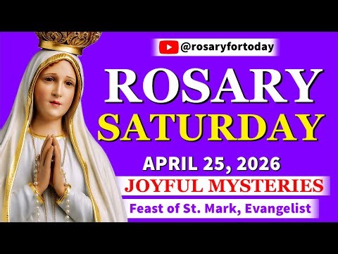 The Holy Rosary Today - Saturday, April 25, 2026 || Joyful Mysteries