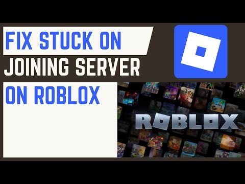 How To Fix Roblox Stuck On Joining Server
