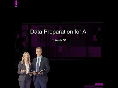 Episode 31 - Data Preparation for AI