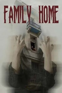 Family Home - Movie