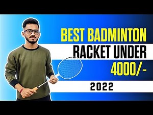 Top Badminton Racket Under 4000rs | 2022 | New |