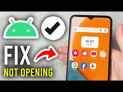 How To Fix Apps Won't Open On Android - Step By Step