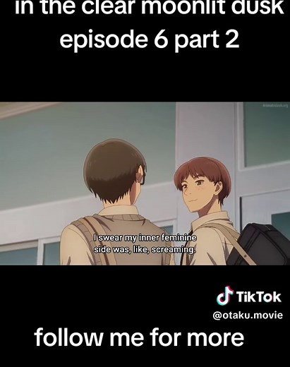 In the Clear Moonlit Dusk Episode 6 Part 2 Review