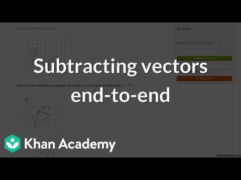 Subtracting vectors end-to-end | Grade 11 | Physics | NCERT | Khan Academy (IN accent)