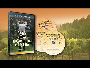 What on Earth is God Doing in My Life? – Bruce Wilkinson