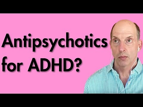 Can Antipsychotic Medications Improve ADHD? (Abilify / Risperidal)