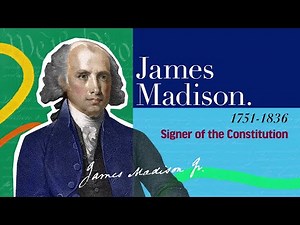 James Madison | The Signers of the Declaration of Independence and the Constitution