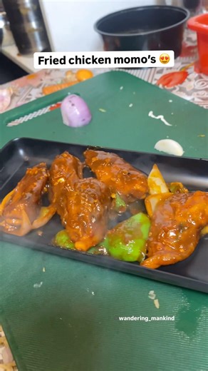 Chicken fried momo’s 😍