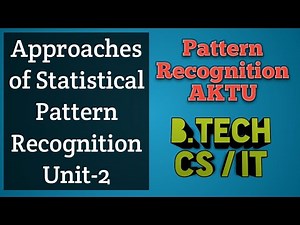 Approaches of Statistical Pattern Recognition unit 2 | Pattern Recognition Unit 2 AKTU | B.Tech AKTU
