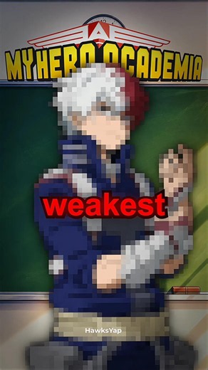 The Weakest Class 1-A Member #mha