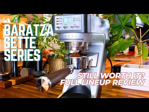 Baratza Sette Series Grinders In-Depth Review | 30, 270 & 270wi