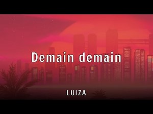 LUIZA - Demain demain (Lyrics)