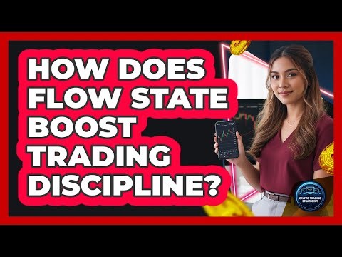 How Does Flow State Boost Trading Discipline? - Crypto Trading Strategists