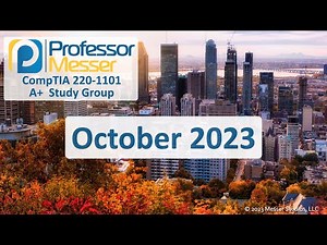 Professor Messer's 220-1101 A+ Study Group - October 2023