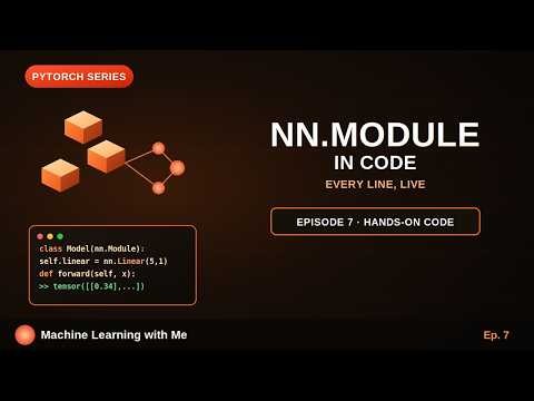 PyTorch nn.Module in Code — Every Line, Live