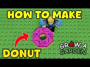 How To Make A Donut In Grow A Garden | Donut Recipe In Grow A Garden | Roblox