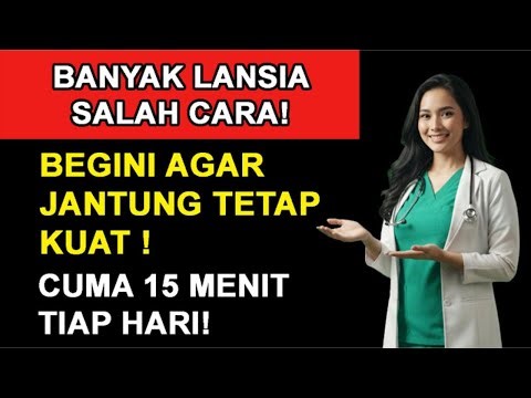 Cukup 15 Menit Sehari! Cara Menjaga Kesehatan Jantung dan Otot di Usia Lanjut