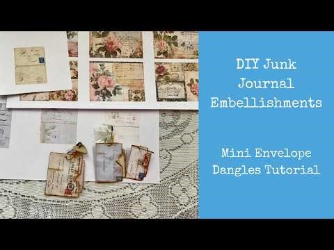DIY Junk Journal Embellishments | Mini Envelope Dangles Tutorial