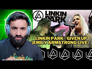 LINKIN PARK - "GIVEN UP" (First Time with EMILY ARMSTRONG) REACTION LIVE 4K