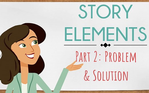 【阅读理解技巧】如何复述故事？故事元素2 故事冲突和解决问题Story Elements Part 2 Problem and Solution