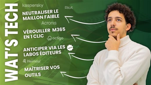⚙️ Actus Tech MSP : Piratage Kash Patel, Sécurité M365 (Octiga) Menaces IA | WATSOFT- VAD spécialisé MSP