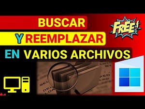 Como Buscar Y Reemplazar Palabras en Varios Archivos de texto Al Mismo Tiempo