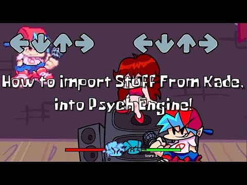 How to Import A Song/Chart From Kade Engine, Into Psych Engine - FNF Tutorial