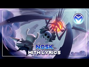 Hollow Knight - Nosk - With Lyrics