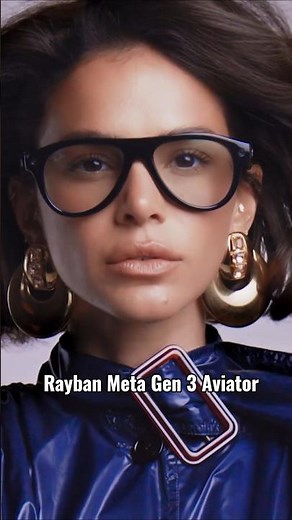 Ray-Ban Meta Gen 3 Aviator Transition & Sunglasses 🔥 | New AI Smart Glasses First Look