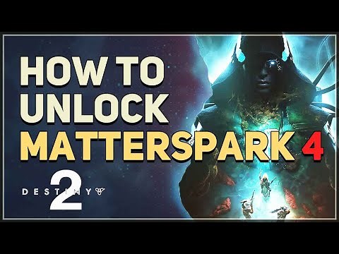 How to get Matterspark 4 Destiny 2