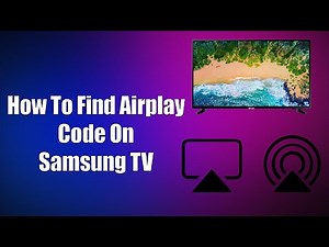 How To Find Airplay Code On Samsung TV