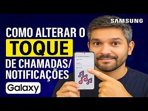 Como Alterar o TOQUE de Chamadas/Notificações no Samsung