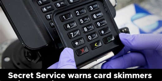 Secret Service warns card skimmers still targeting ATMs and gas pumps