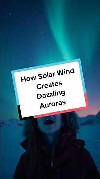 How Solar Wind Creates Dazzling Auroras. #solar #solarsystem #wind #aura #story