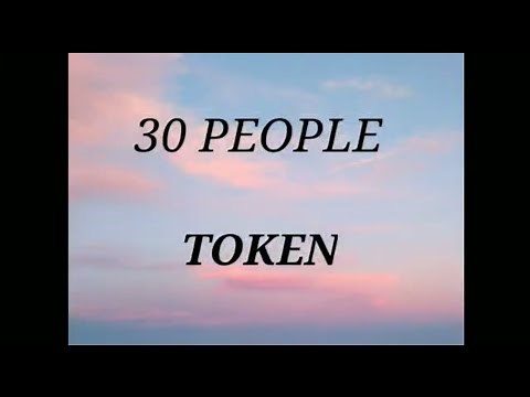 TOKEN - 30 PEOPLE (LYRICS)