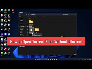 How to Open Torrent Files Without Utorrent (2025)