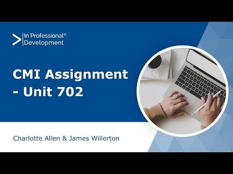 CMI Assignment Unit 702