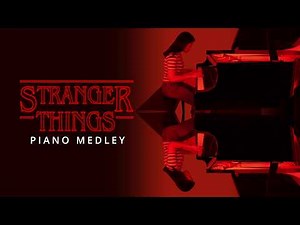 Stranger Things - Piano Medley