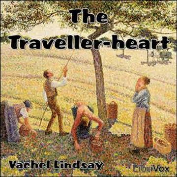 Traveller-heart - Vachel Lindsay