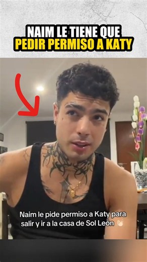 Now he wants to go out... but with Sol León, not with Katy 😂💀 #naimdarrechi #katycardona