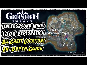 Chasm Underground Mines All Chest Locations in Genshin Impact Underground Mines 100% Exploration