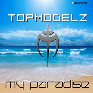 Topmodelz – My Paradise (2011, 320 kbps, File)