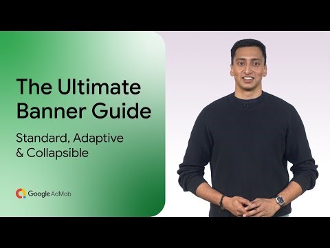 Master Android banner ads (Standard, Adaptive, & Collapsible)