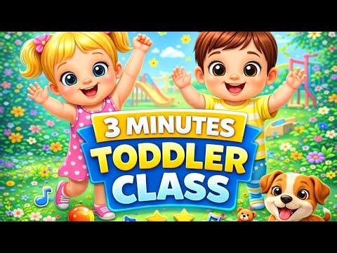 3 Minutes Toddler Learning Class 👶🎵 | Play-Based Education