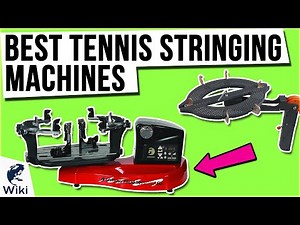 10 Best Tennis Stringing Machines 2020
