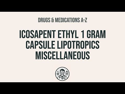 How to use Icosapent Ethyl 1 Gram Capsule Lipotropics Miscellaneous - Explain Uses,Side Effects,Int