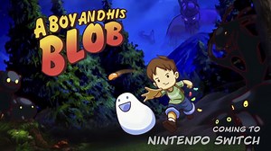 Wii game A Boy and His Blob returning on Switch