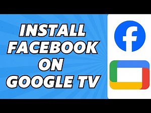 How to Install Facebook on Google TV