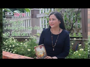 Tập 30: Tổng kết Những điều kỳ diệu về Biết ơn - Những điều kỳ diệu